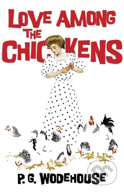 Kniha: Love Among the Chickens (P. Wodehouse). Dover Publications, 2018 Kniha: Love Among the Chickens (P. Wodehouse). Dover Publications, 2018