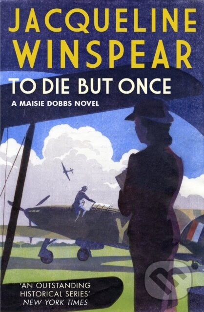 Kniha: To Die But Once (Jacqueline Winspear). Allison & Busby, 2018 Kniha: To Die But Once (Jacqueline Winspear). Allison & Busby, 2018