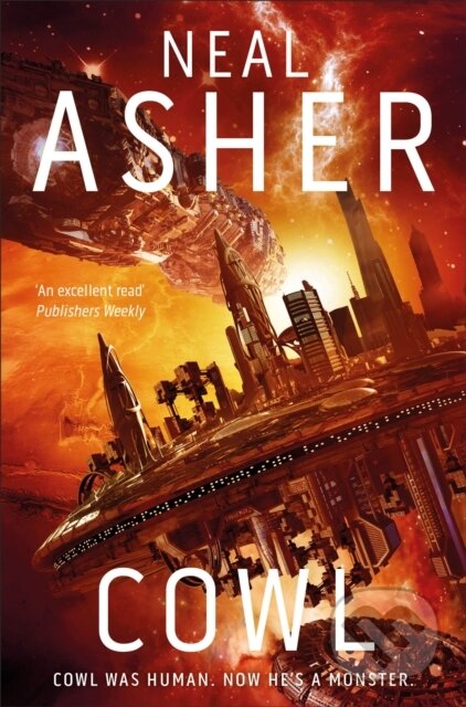 Kniha: Cowl (Neal Asher). Tor, 2020 Kniha: Cowl (Neal Asher). Tor, 2020