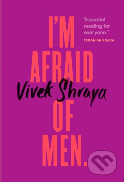 Kniha: I'm Afraid of Men (Vivek Shraya). Prentice Hall, 2018 Kniha: I'm Afraid of Men (Vivek Shraya). Prentice Hall, 2018