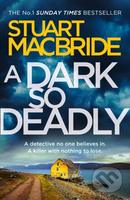 Kniha: A Dark So Deadly (Stuart MacBride). Hemlock Press, 2018 Kniha: A Dark So Deadly (Stuart MacBride). Hemlock Press, 2018