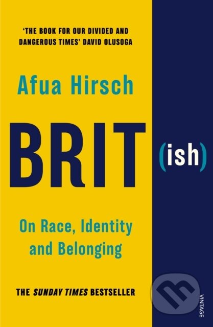 Kniha: Brit(ish) (Afua Hirsch). Vintage, 2018 Kniha: Brit(ish) (Afua Hirsch). Vintage, 2018
