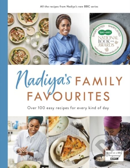 Kniha: Nadiya’s Family Favourites (Nadiya Hussain). Michael Joseph, 2018 Kniha: Nadiya’s Family Favourites (Nadiya Hussain). Michael Joseph, 2018