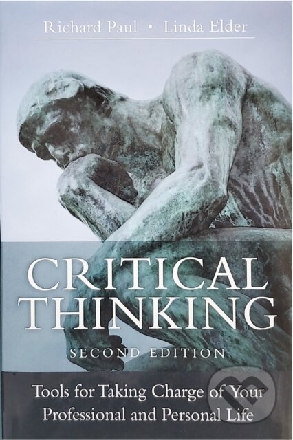 Kniha: Critical Thinking (Linda Elder a Richard Paul). Rowman & Littlefield, 2020 Kniha: Critical Thinking (Linda Elder a Richard Paul). Rowman & Littlefield, 2020