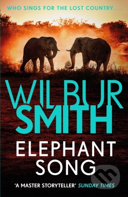 Kniha: Elephant Song (Wilbur Smith). Zaffre, 2018 Kniha: Elephant Song (Wilbur Smith). Zaffre, 2018