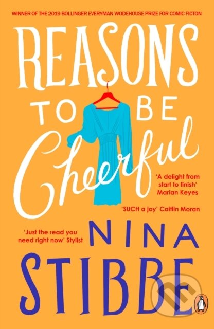 Kniha: Reasons to be Cheerful (Nina Stibbe). Penguin Books, 2020 Kniha: Reasons to be Cheerful (Nina Stibbe). Penguin Books, 2020