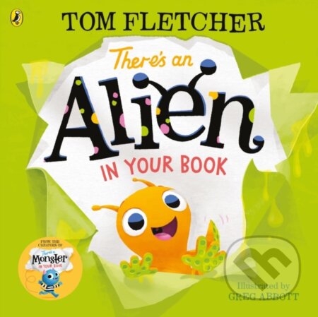Kniha: There's an Alien in Your Book (Tom Fletcher). Puffin Books, 2020 Kniha: There's an Alien in Your Book (Tom Fletcher). Puffin Books, 2020