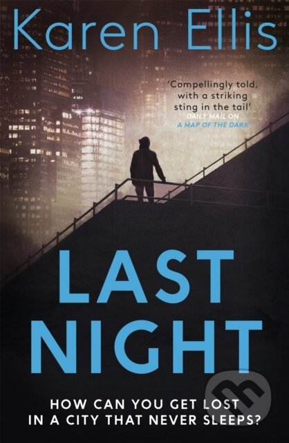Kniha: Last Night (Karen Ellis). Mulholland Books, 2019 Kniha: Last Night (Karen Ellis). Mulholland Books, 2019