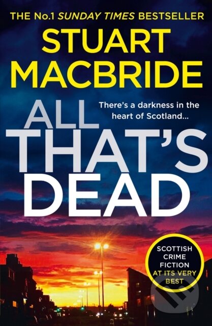 Kniha: All That’s Dead (Stuart MacBride). Hemlock Press, 2020 Kniha: All That’s Dead (Stuart MacBride). Hemlock Press, 2020