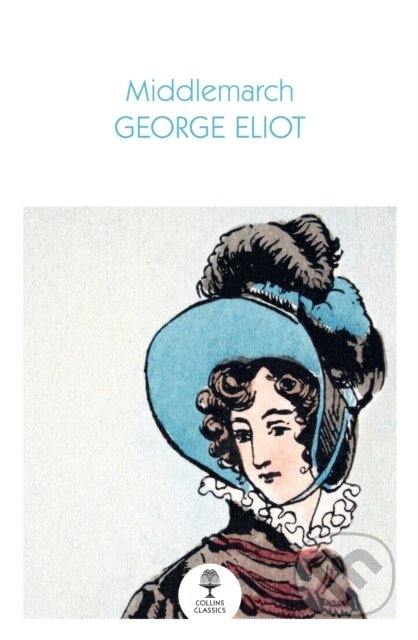 Kniha: Middlemarch (George Eliot). William Collins, 2021 Kniha: Middlemarch (George Eliot). William Collins, 2021
