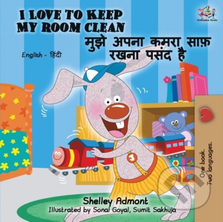 Kniha: I Love to Keep My Room Clean (English Hindi Bilingual Book) (Kidkiddos Books a Shelley Admont). Kidkiddos, 2019 Kniha: I Love to Keep My Room Clean (English Hindi Bilingual Book) (Kidkiddos Books a Shelley Admont). Kidkiddos, 2019