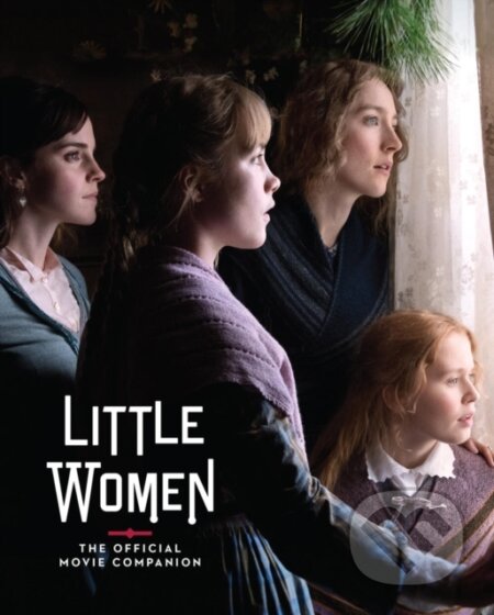 Kniha: Little Women: The Official Movie Companion (Gina McIntyre). Abrams Books for young Readers, 2019 Kniha: Little Women: The Official Movie Companion (Gina McIntyre). Abrams Books for young Readers, 2019