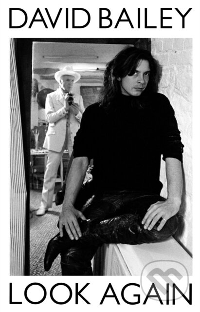 Kniha: Look Again (David Bailey). MacMillan, 2020 Kniha: Look Again (David Bailey). MacMillan, 2020
