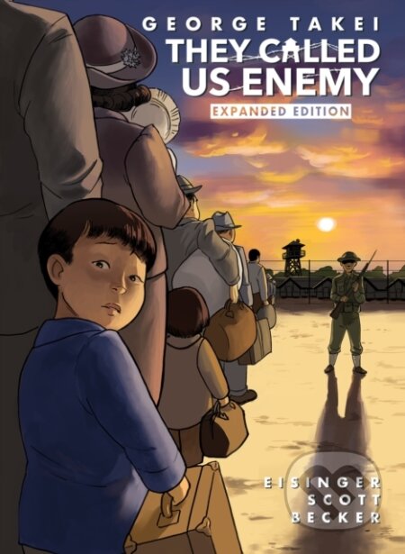 Kniha: They Called Us Enemy (George Takei). Top Shelf Productions, 2020 Kniha: They Called Us Enemy (George Takei). Top Shelf Productions, 2020