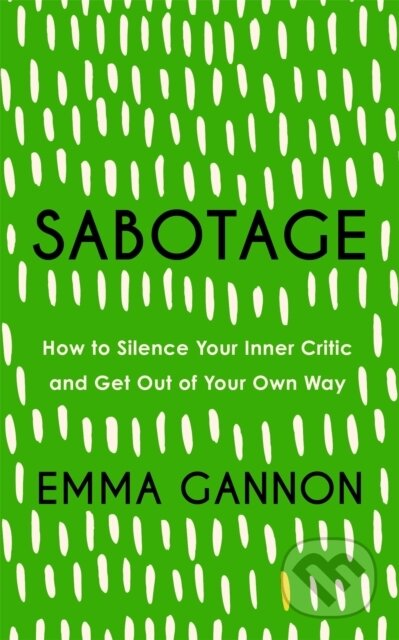 Kniha: Sabotage (Emma Gannon). Hodder and Stoughton, 2020 Kniha: Sabotage (Emma Gannon). Hodder and Stoughton, 2020