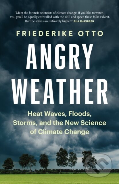 Kniha: Angry Weather (Friederike Otto). , 2020 Kniha: Angry Weather (Friederike Otto). , 2020