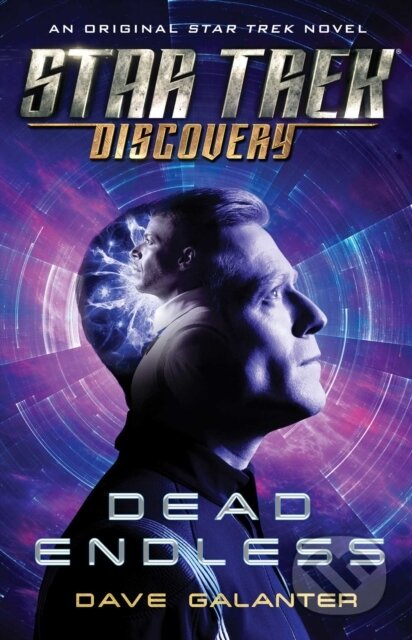 Kniha: Star Trek: Discovery: Dead Endless (Dave Galanter). , 2019 Kniha: Star Trek: Discovery: Dead Endless (Dave Galanter). , 2019