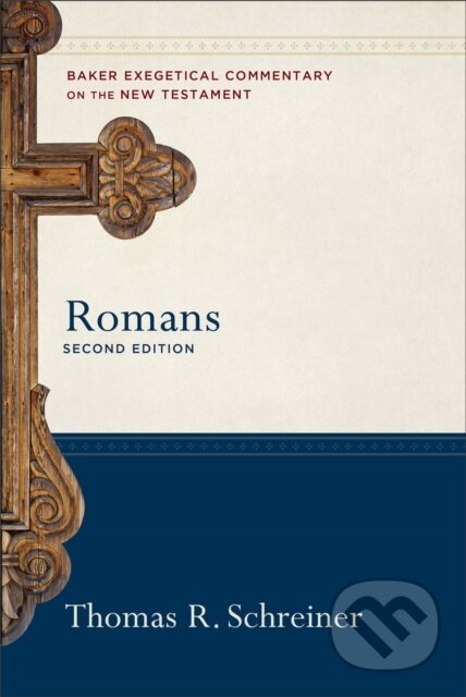 Kniha: Romans (Joshua Jipp, Thomas R. Schreiner a Robert Yarbrough). , 2018 Kniha: Romans (Joshua Jipp, Thomas R. Schreiner a Robert Yarbrough). , 2018