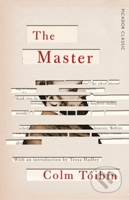 Kniha: The Master (Colm Toibin). Picador, 2019 Kniha: The Master (Colm Toibin). Picador, 2019