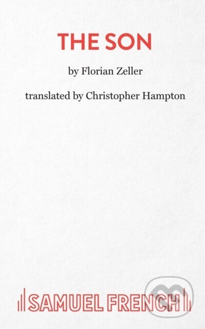 Kniha: The Son (Florian Zeller). Samuel French, 2021 Kniha: The Son (Florian Zeller). Samuel French, 2021