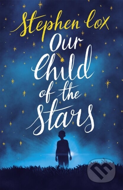 Kniha: Our Child of the Stars (Stephen Cox). Arcadia, 2019 Kniha: Our Child of the Stars (Stephen Cox). Arcadia, 2019