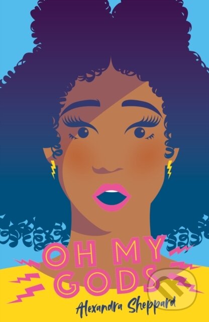 Kniha: O.M.G.s (OH MY GODS) (Alexandra Sheppard). Scholastic, 2019 Kniha: O.M.G.s (OH MY GODS) (Alexandra Sheppard). Scholastic, 2019