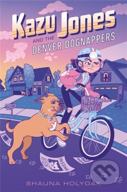 Kniha: Kazu Jones and the Denver Dognappers (Shauna Holyoak). Disney Press, 2020 Kniha: Kazu Jones and the Denver Dognappers (Shauna Holyoak). Disney Press, 2020