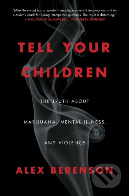Kniha: Tell Your Children (Alex Berenson). Free Press, 2020 Kniha: Tell Your Children (Alex Berenson). Free Press, 2020