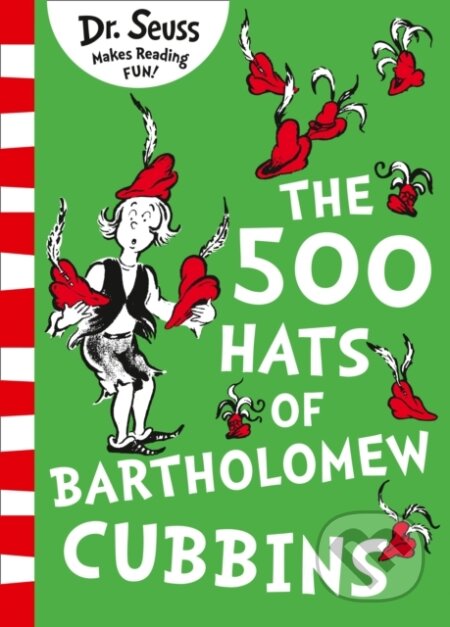 Kniha: The 500 Hats of Bartholomew Cubbins (Dr. Seuss). HarperCollins, 2019 Kniha: The 500 Hats of Bartholomew Cubbins (Dr. Seuss). HarperCollins, 2019
