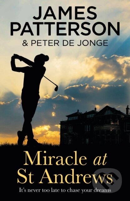 Kniha: Miracle at St Andrews (James Patterson). Arrow Books, 2020 Kniha: Miracle at St Andrews (James Patterson). Arrow Books, 2020