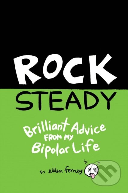Kniha: Rock Steady (Ellen Forney). Fantagraphics, 2018 Kniha: Rock Steady (Ellen Forney). Fantagraphics, 2018