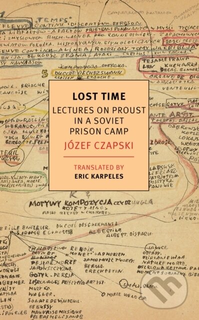 Kniha: Lost Time (Eric Karpeles a Jozef Czapski). , 2018 Kniha: Lost Time (Eric Karpeles a Jozef Czapski). , 2018