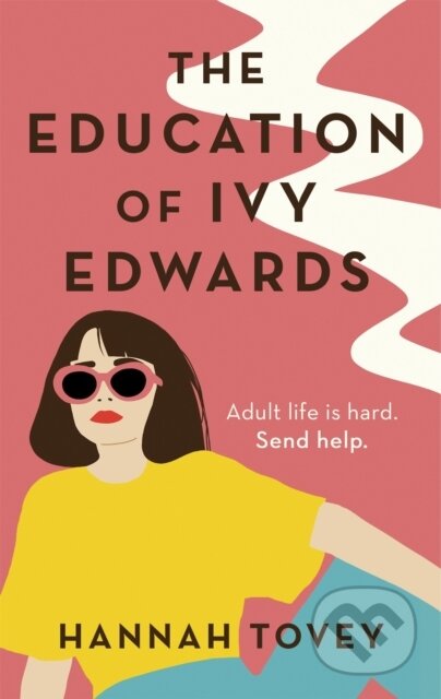 Kniha: The Education of Ivy Edwards (Hannah Tovey). Piatkus, 2020 Kniha: The Education of Ivy Edwards (Hannah Tovey). Piatkus, 2020