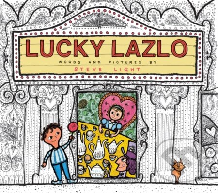 Kniha: Lucky Lazlo (Steve Light). Walker books, 2018 Kniha: Lucky Lazlo (Steve Light). Walker books, 2018