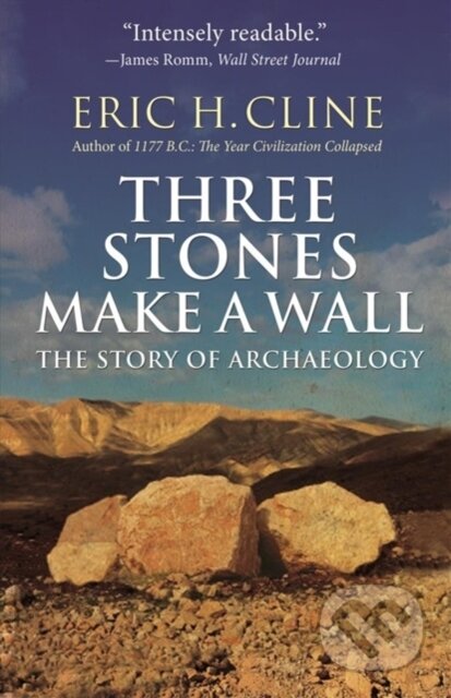 Kniha: Three Stones Make a Wall (Eric H. Cline). Princeton University Press, 2018 Kniha: Three Stones Make a Wall (Eric H. Cline). Princeton University Press, 2018