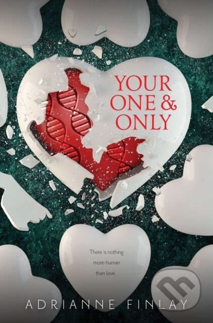 Kniha: Your One & Only (Adrianne Finlay). Clarion Books, 2018 Kniha: Your One & Only (Adrianne Finlay). Clarion Books, 2018
