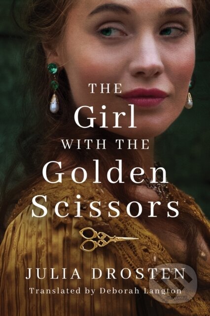 Kniha: The Girl with the Golden Scissors (Julia Drosten). , 2020 Kniha: The Girl with the Golden Scissors (Julia Drosten). , 2020