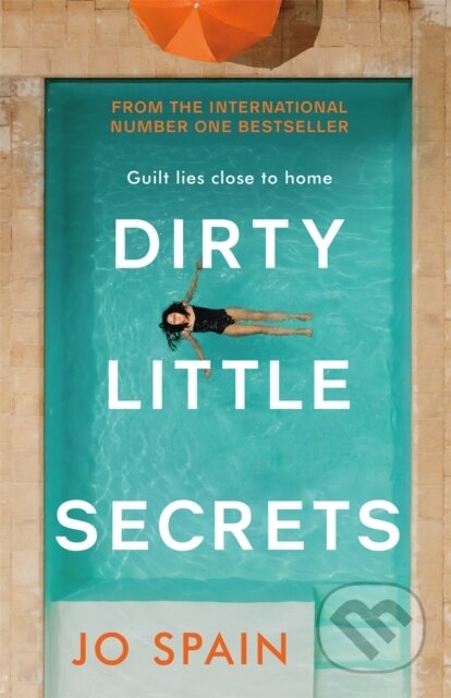 Kniha: Dirty Little Secrets (Jo Spain). Quercus, 2020 Kniha: Dirty Little Secrets (Jo Spain). Quercus, 2020