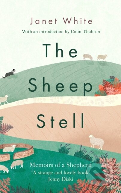 Kniha: The Sheep Stell (Janet White). Constable, 2018 Kniha: The Sheep Stell (Janet White). Constable, 2018
