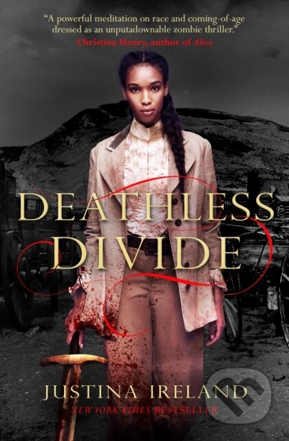Kniha: Deathless Divide (Justina Ireland). Titan Books, 2020 Kniha: Deathless Divide (Justina Ireland). Titan Books, 2020