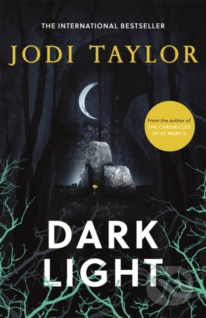 Kniha: Dark Light (Jodi Taylor). Headline Book, 2019 Kniha: Dark Light (Jodi Taylor). Headline Book, 2019
