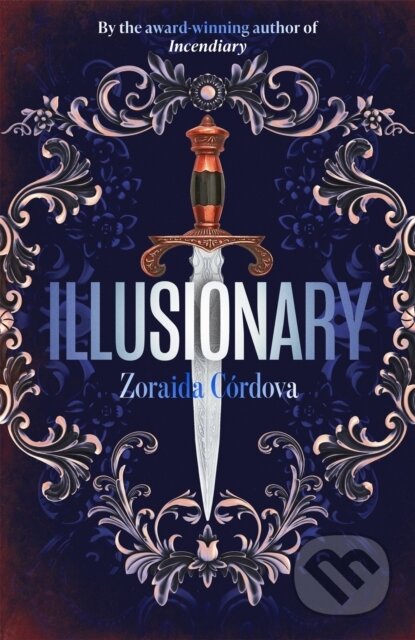 Kniha: Illusionary (Zoraida Cordova). Hodder and Stoughton, 2021 Kniha: Illusionary (Zoraida Cordova). Hodder and Stoughton, 2021