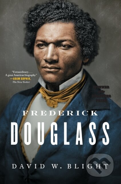 Kniha: Frederick Douglass (David W. Blight). Simon & Schuster, 2020 Kniha: Frederick Douglass (David W. Blight). Simon & Schuster, 2020