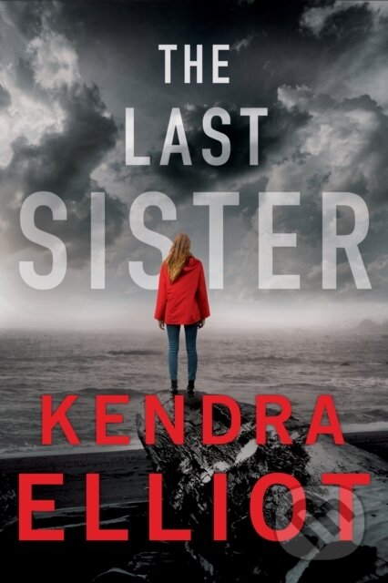 Kniha: The Last Sister (Kendra Elliot). , 2020 Kniha: The Last Sister (Kendra Elliot). , 2020