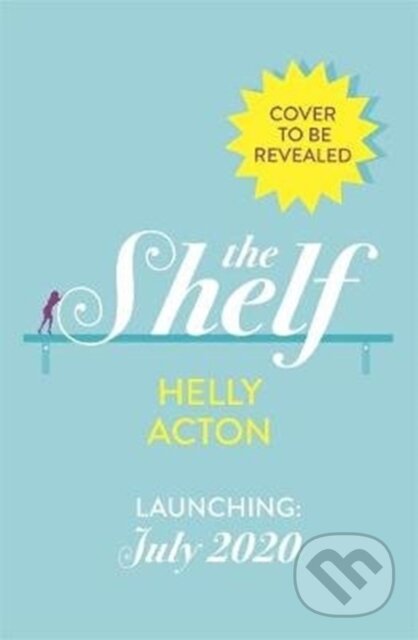 Kniha: SHELF (HELLY ACTON). Bonnier Zaffre, 2020 Kniha: SHELF (HELLY ACTON). Bonnier Zaffre, 2020