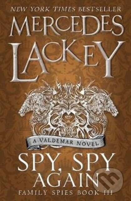 Kniha: Spy, Spy Again (Family Spies #3) (Mercedes Lackey). Titan Books, 2020 Kniha: Spy, Spy Again (Family Spies #3) (Mercedes Lackey). Titan Books, 2020