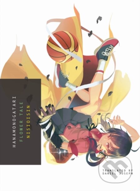 Kniha: Hanamonogatari (NisiOisiN). Vertical, 2018 Kniha: Hanamonogatari (NisiOisiN). Vertical, 2018