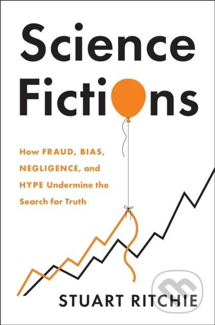 Kniha: Science Fictions (Stuart Ritchie). , 2020 Kniha: Science Fictions (Stuart Ritchie). , 2020