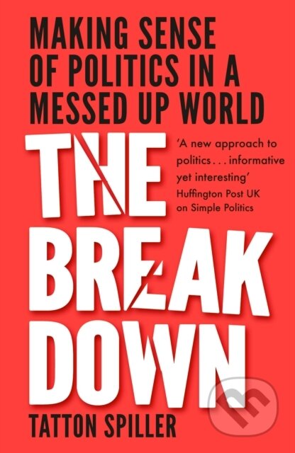 Kniha: We're Living Through the Breakdown (Tatton Spiller). Elliott and Thompson, 2020 Kniha: We're Living Through the Breakdown (Tatton Spiller). Elliott and Thompson, 2020
