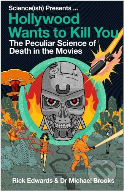 Kniha: Hollywood Wants to Kill You (Michael Brooks a Rick Edwards). Atlantic Books, 2020 Kniha: Hollywood Wants to Kill You (Michael Brooks a Rick Edwards). Atlantic Books, 2020